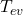 T_{ev}