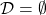 \mathcal D = \emptyset