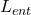 L_{ent}
