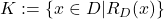 Rendered by QuickLaTeX.com K := \{x \in D | R_D(x) \}