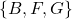 Rendered by QuickLaTeX.com \{B,F,G\}