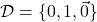 \mathcal D = \{0 ,1 , \vec{0} \}