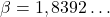 \beta= 1,8392 \ldots