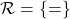 \mathcal R = \{=\}