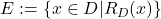 Rendered by QuickLaTeX.com E := \{x \in D | R_D(x) \}