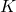 Rendered by QuickLaTeX.com K
