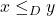 x \le_D y